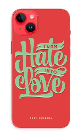 Turn hate into love