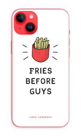 Fries before guys