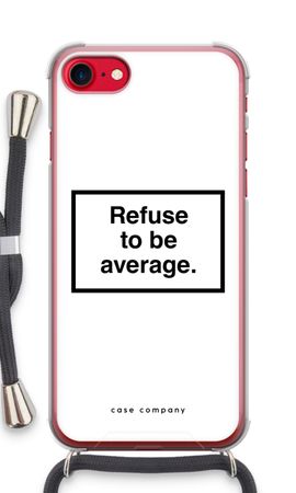 Refuse to be average