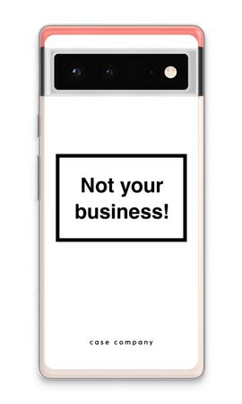 Not your business