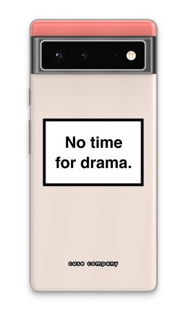 No drama