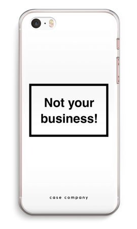 Not your business