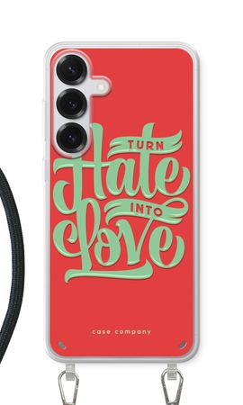 Turn hate into love