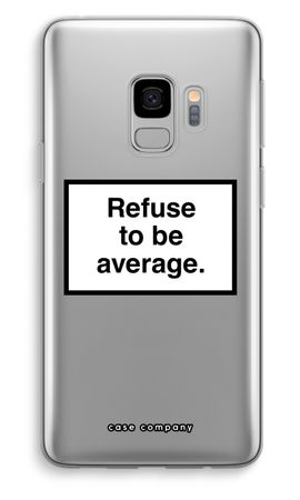 Refuse to be average
