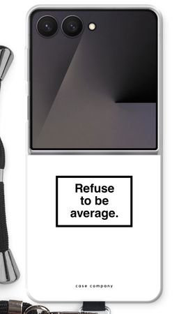 Refuse to be average