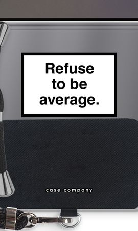 Refuse to be average