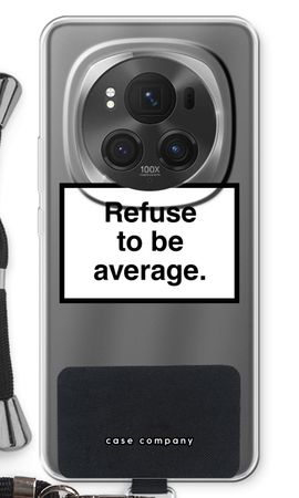 Refuse to be average