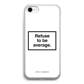 Refuse to be average