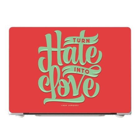 Turn hate into love