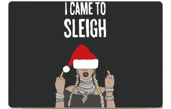 Came To Sleigh