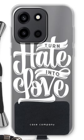 Turn hate into love