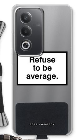 Refuse to be average