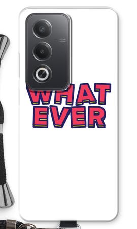 Whatever