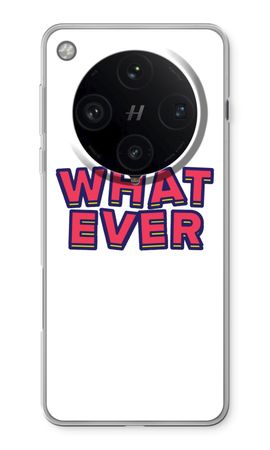 Whatever