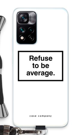 Refuse to be average