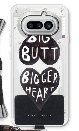 Big butt bigger heart