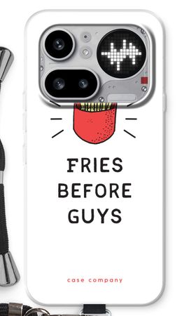 Fries before guys