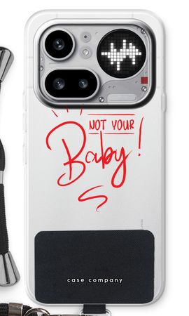 Not Your Baby