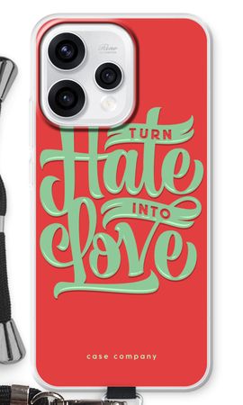 Turn hate into love