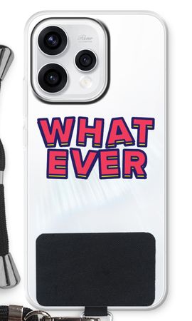 Whatever