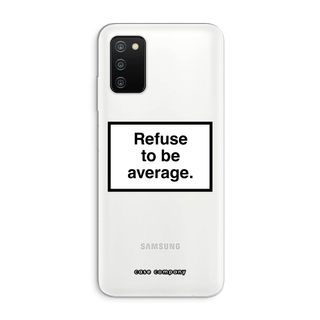 Refuse to be average