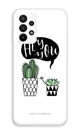 Hey you cactus
