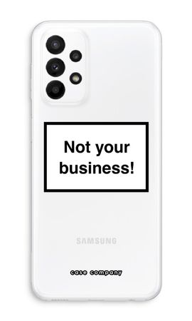 Not your business