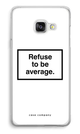 Refuse to be average