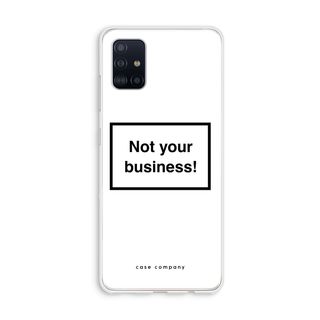 Not your business