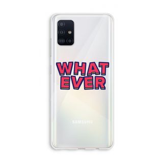 Whatever