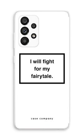Fight for my fairytale