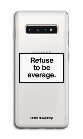 Refuse to be average