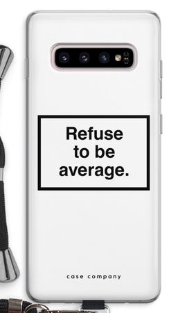 Refuse to be average