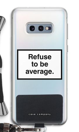 Refuse to be average