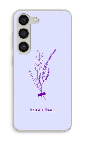Be a wildflower