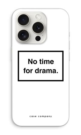 No drama