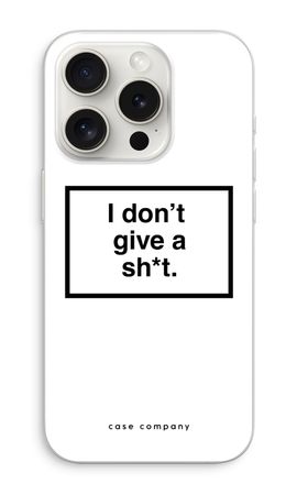 Don't give a shit
