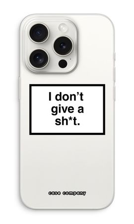 Don't give a shit