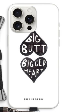 Big butt bigger heart