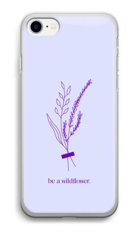 Be a wildflower