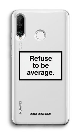 Refuse to be average