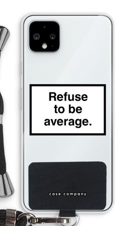 Refuse to be average