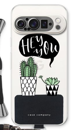 Hey you cactus