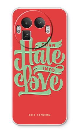 Turn hate into love