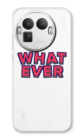 Whatever