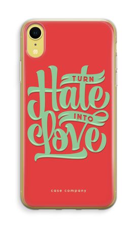 Turn hate into love