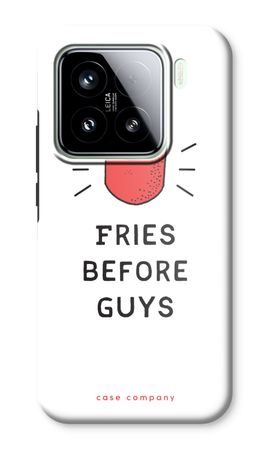 Fries before guys