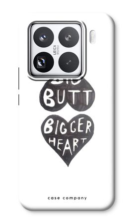 Big butt bigger heart