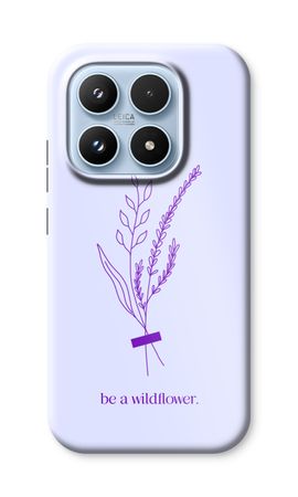 Be a wildflower