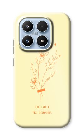 No rain no flowers